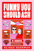 Funny You Should Ask: A Novel cover image
