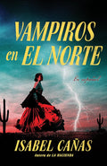 Vampiros en El Norte / Vampires of El Norte (Spanish Edition) cover image