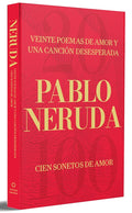 Veinte poemas de amor y una canción desesperada y Cien sonetos de amor (Edición Especial) / Twenty Love Poems and a Song of Despair (Special Edition) (Spanish Edition) cover image
